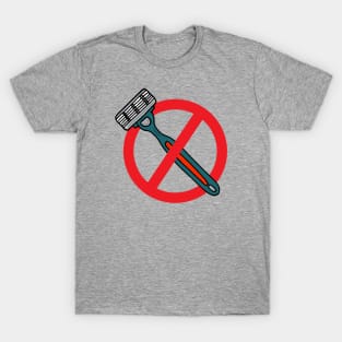 No Shaver Razors Allowed Funny Barber Sign T-Shirt